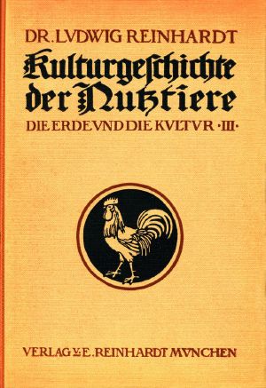 [Gutenberg 63602] • Kulturgeschichte der Nutztiere